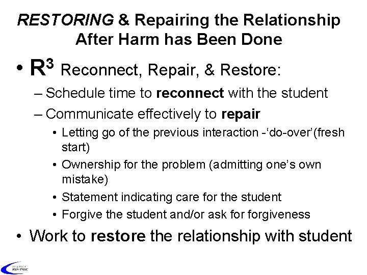 RESTORING & Repairing the Relationship After Harm has Been Done • 3 R Reconnect,