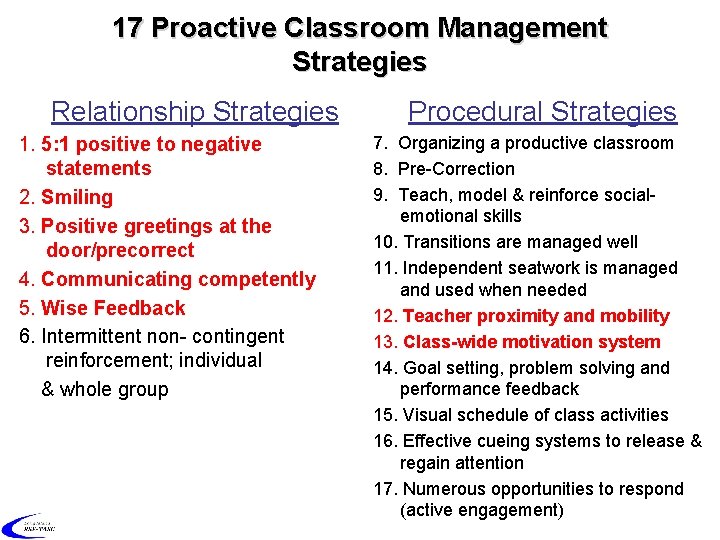 17 Proactive Classroom Management Strategies Relationship Strategies 1. 5: 1 positive to negative statements