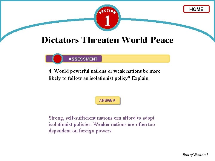 1 HOME Dictators Threaten World Peace ASSESSMENT 4. Would powerful nations or weak nations