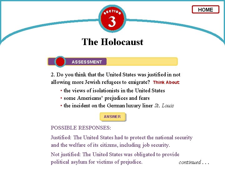 3 HOME The Holocaust ASSESSMENT 2. Do you think that the United States was 3 HOME The Holocaust ASSESSMENT 2. Do you think that the United States was