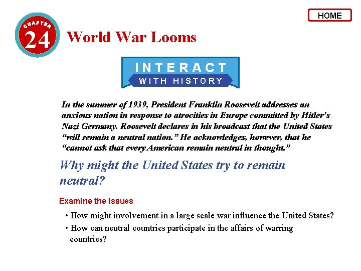 HOME 24 World War Looms INTERACT WITH HISTORY In the summer of 1939, President HOME 24 World War Looms INTERACT WITH HISTORY In the summer of 1939, President