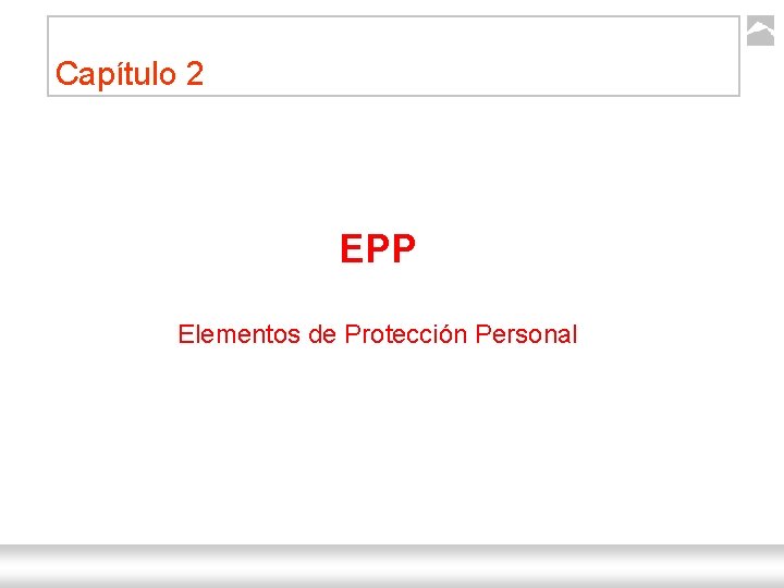 Capítulo 2 EPP Elementos de Protección Personal Seguridad Industrial Ternium | Capacitación Ternium 10