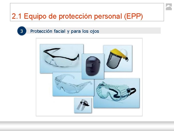 2. 1 Equipo de protección personal (EPP) 3 Protección facial y para los ojos