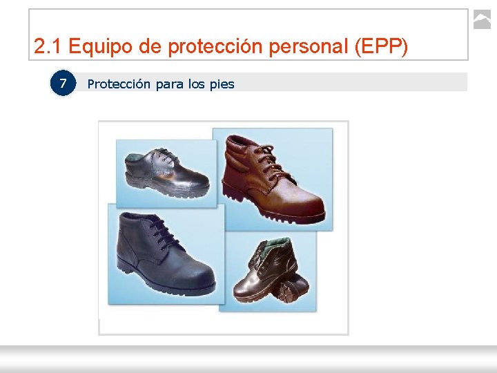2. 1 Equipo de protección personal (EPP) 7 Protección para los pies Seguridad Industrial