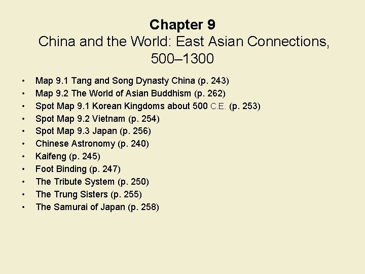 Chapter 9 China and the World: East Asian Connections, 500– 1300 • • •