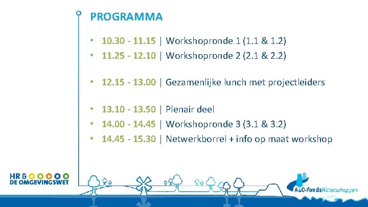 PROGRAMMA • 10. 30 - 11. 15 | Workshopronde 1 (1. 1 & 1.