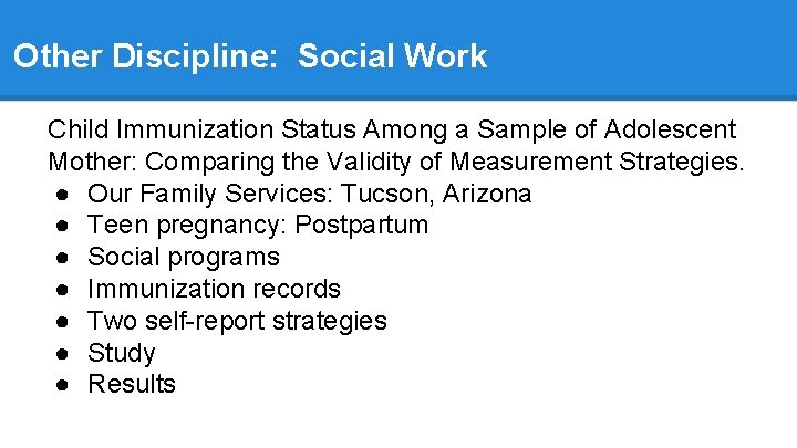 Other Discipline: Social Work Child Immunization Status Among a Sample of Adolescent Mother: Comparing