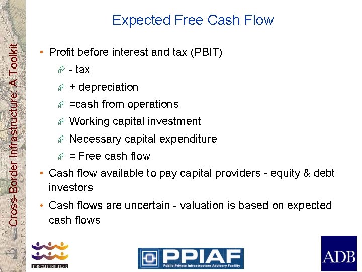 Cross-Border Infrastructure: A Toolkit Expected Free Cash Flow • Profit before interest and tax