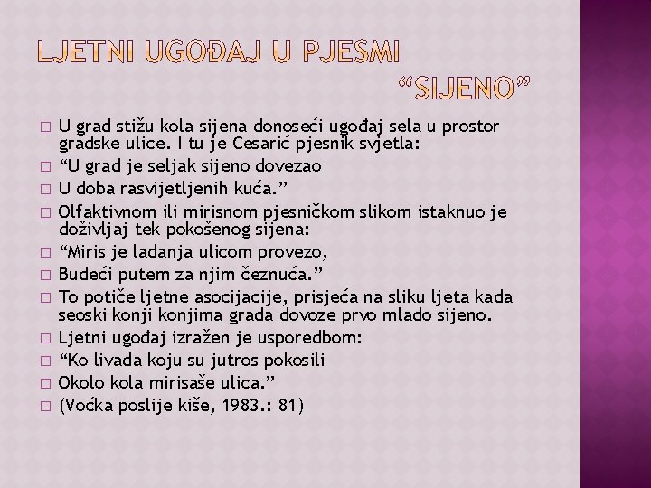 � � � U grad stižu kola sijena donoseći ugođaj sela u prostor gradske