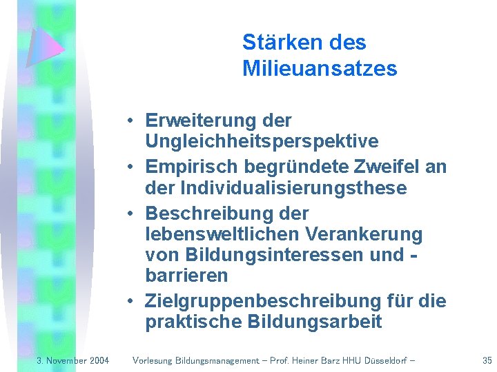 Stärken des Milieuansatzes • Erweiterung der Ungleichheitsperspektive • Empirisch begründete Zweifel an der Individualisierungsthese