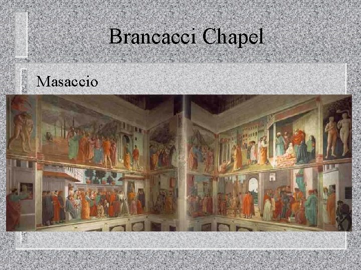 Brancacci Chapel Masaccio 