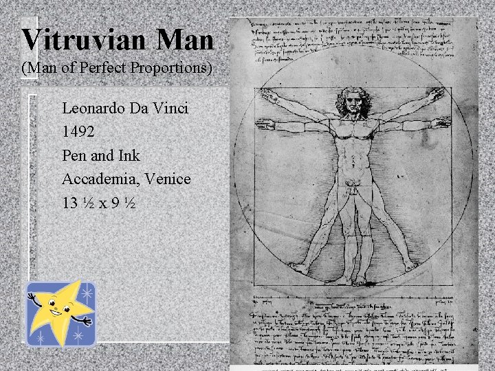 Vitruvian Man (Man of Perfect Proportions) – – – Leonardo Da Vinci 1492 Pen