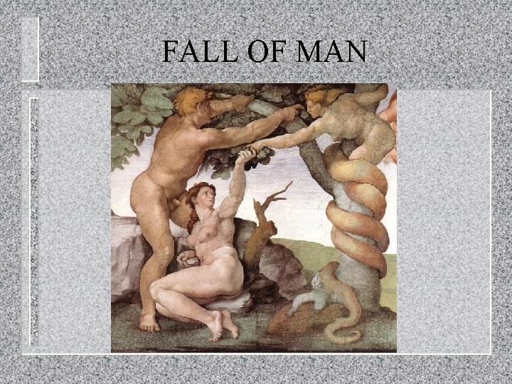 FALL OF MAN 