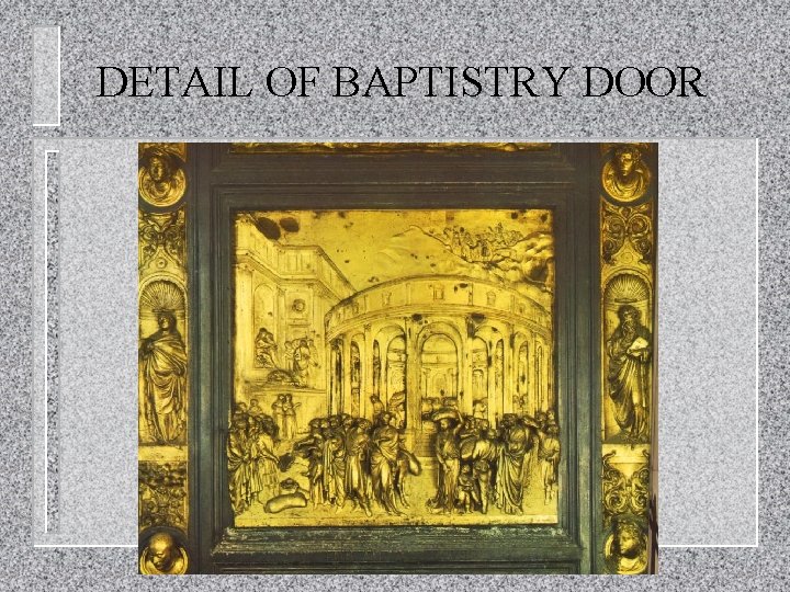 DETAIL OF BAPTISTRY DOOR 