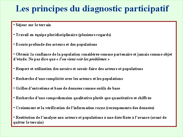 Les principes du diagnostic participatif • Séjour sur le terrain • Travail en équipe