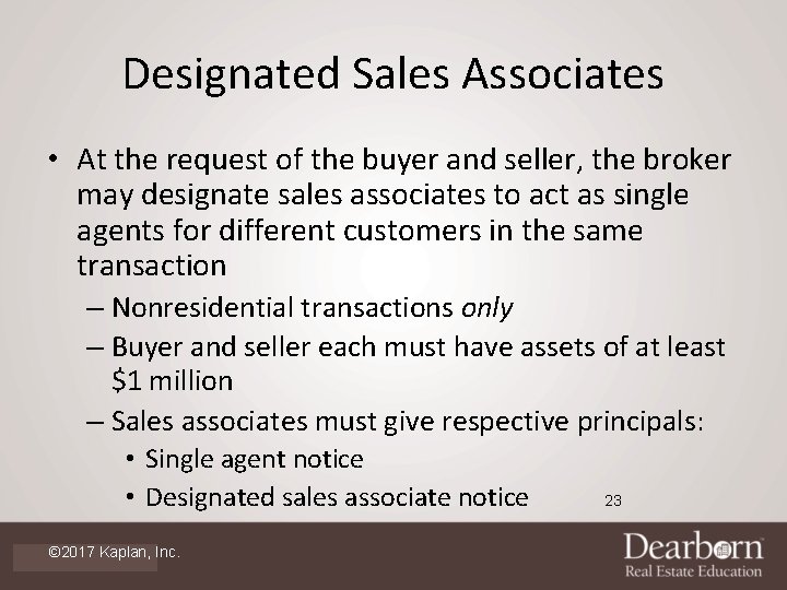 Designated Sales Associates • At the request of the buyer and seller, the broker