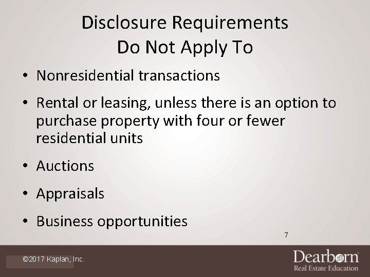 Disclosure Requirements Do Not Apply To • Nonresidential transactions • Rental or leasing, unless