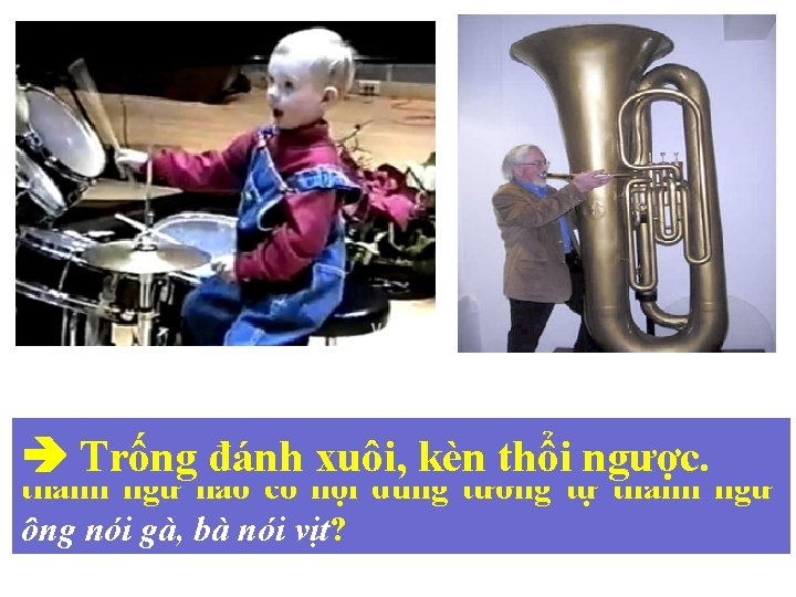 (? ) Những hình ảnh trên khiến em liên tưởng đến Trống đánh xuôi,