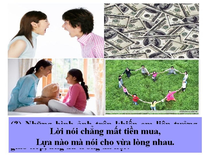 (? ) Những hình ảnh trên khiến em liên tưởng Lời nói chẳng mất