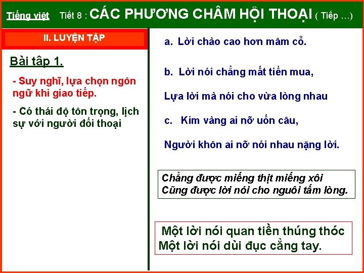 Tiếng việt Tiết 8 : CÁC PHƯƠNG CH M HỘI THOẠI ( Tiếp …)