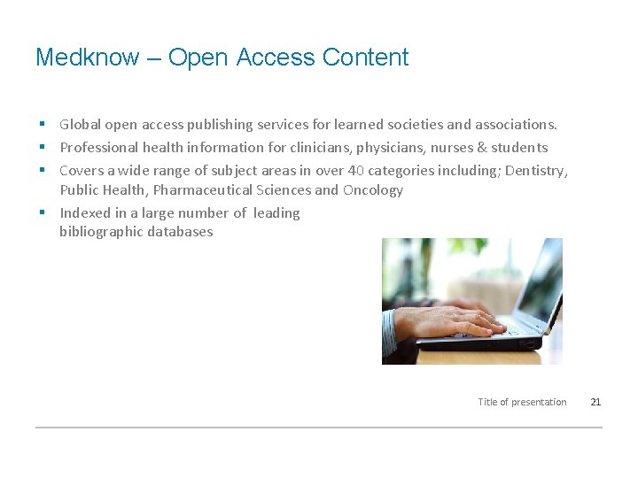 Medknow – Open Access Content § Global open access publishing services for learned societies