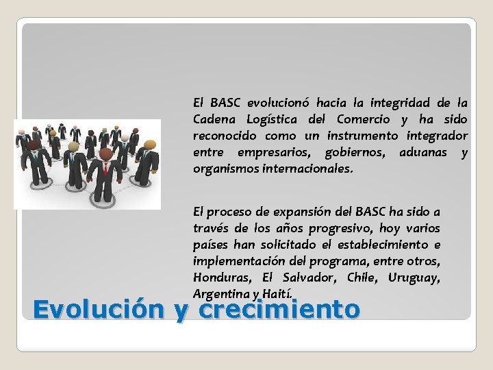 El BASC evolucionó hacia la integridad de la Cadena Logística del Comercio y ha