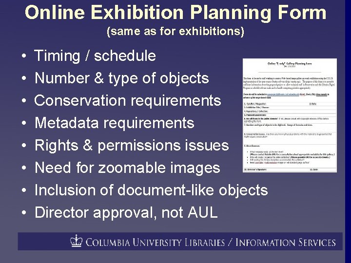Online Exhibition Planning Form (same as for exhibitions) • • Timing / schedule Number
