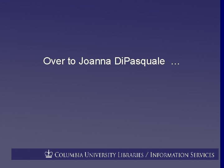 Over to Joanna Di. Pasquale … 