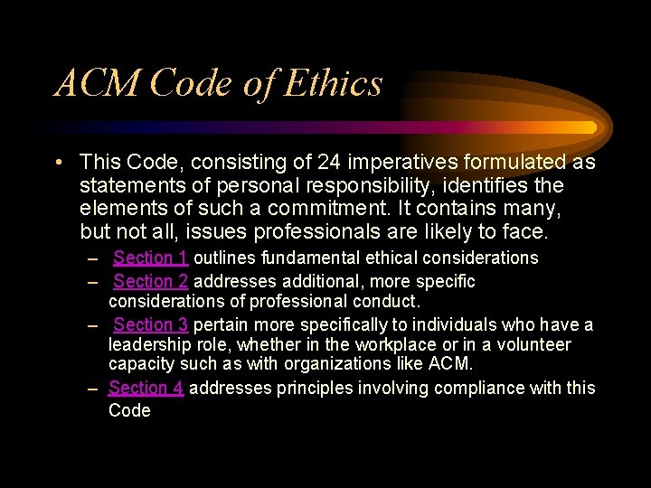 ACM Code of Ethics • This Code, consisting of 24 imperatives formulated as statements