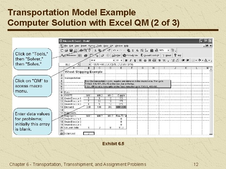 Transportation Model Example Computer Solution with Excel QM (2 of 3) Exhibit 6. 5