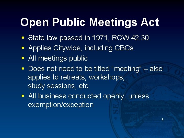 Open Public Meetings Act § § State law passed in 1971, RCW 42. 30