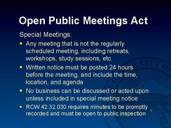 Open Public Meetings Act Special Meetings: § Any meeting that is not the regularly