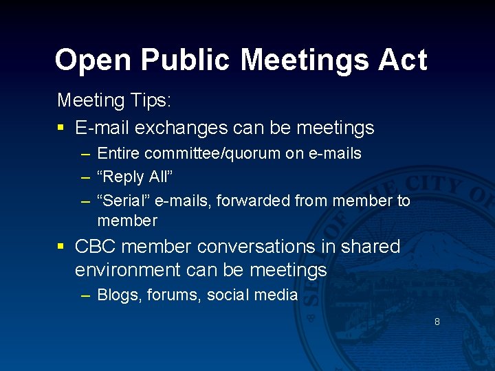Open Public Meetings Act Meeting Tips: § E-mail exchanges can be meetings – Entire