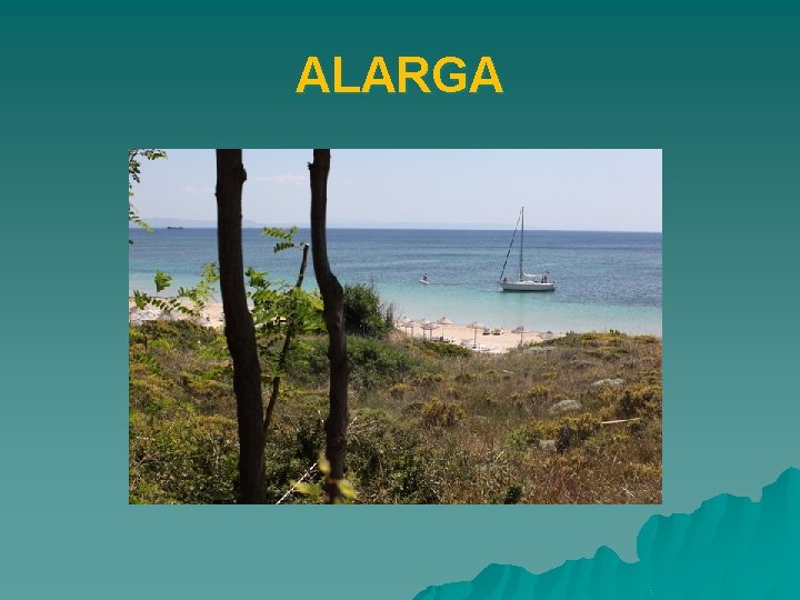 ALARGA 