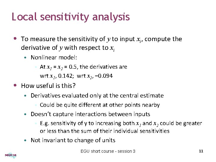 Local sensitivity analysis • To measure the sensitivity of y to input xi, compute