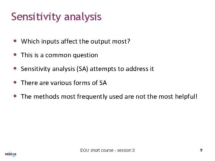 Sensitivity analysis • Which inputs affect the output most? • This is a common