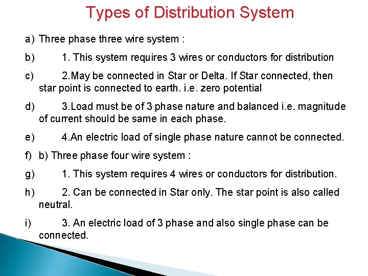 Types of Distribution System a) Three phase three wire system : b) 1. This