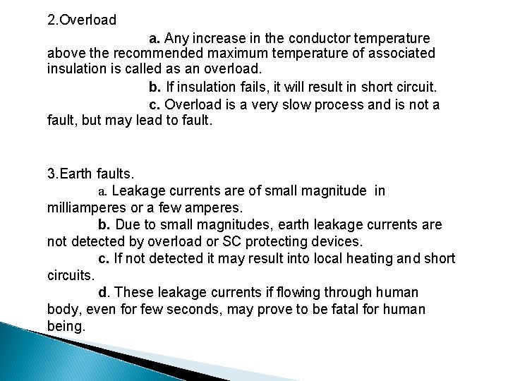 2. Overload a. Any increase in the conductor temperature above the recommended maximum temperature