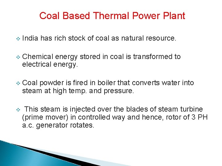 Coal Based Thermal Power Plant v India has rich stock of coal as natural