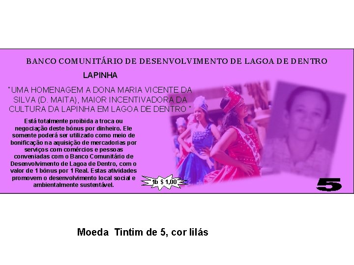 BANCO COMUNITÁRIO DE DESENVOLVIMENTO DE LAGOA DE DENTRO LAPINHA “UMA HOMENAGEM A DONA MARIA