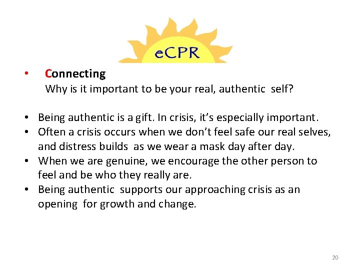  • Connecting Why is it important to be your real, authentic self? •