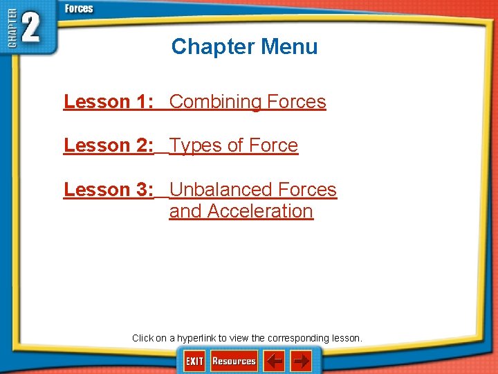 Chapter Menu Lesson 1 Combining Forces Lesson 2