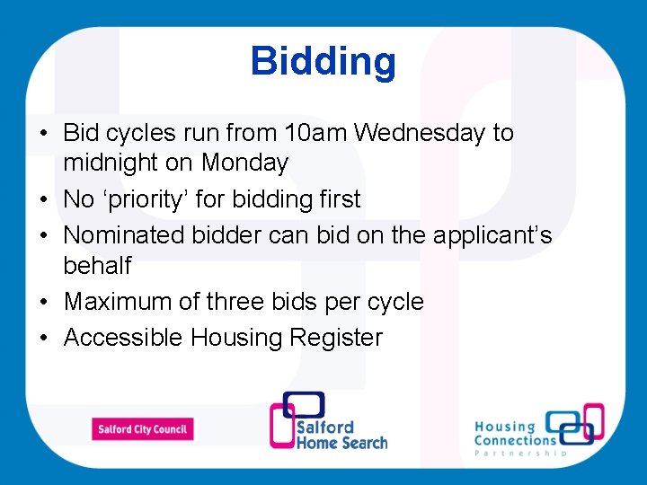 Bidding • Bid cycles run from 10 am Wednesday to midnight on Monday •