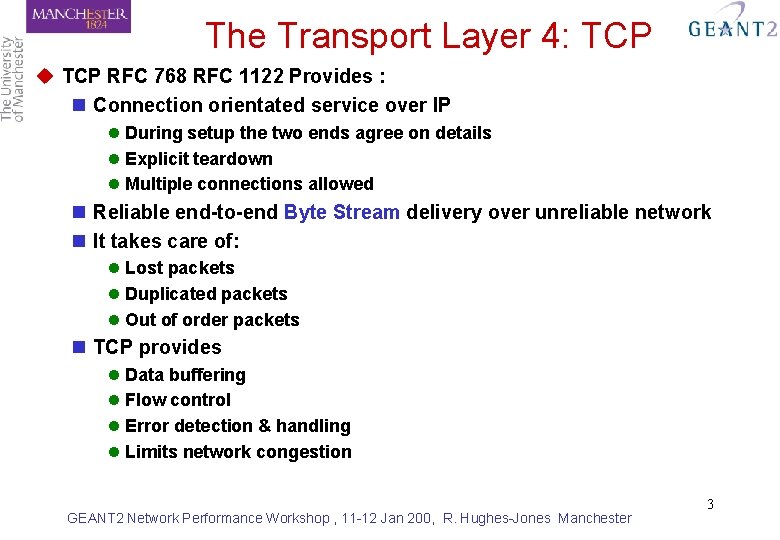 The Transport Layer 4: TCP u TCP RFC 768 RFC 1122 Provides : n