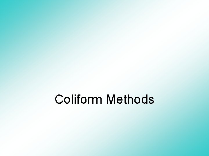 Coliform Methods 