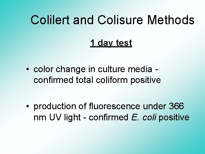 Colilert and Colisure Methods 1 day test • color change in culture media confirmed