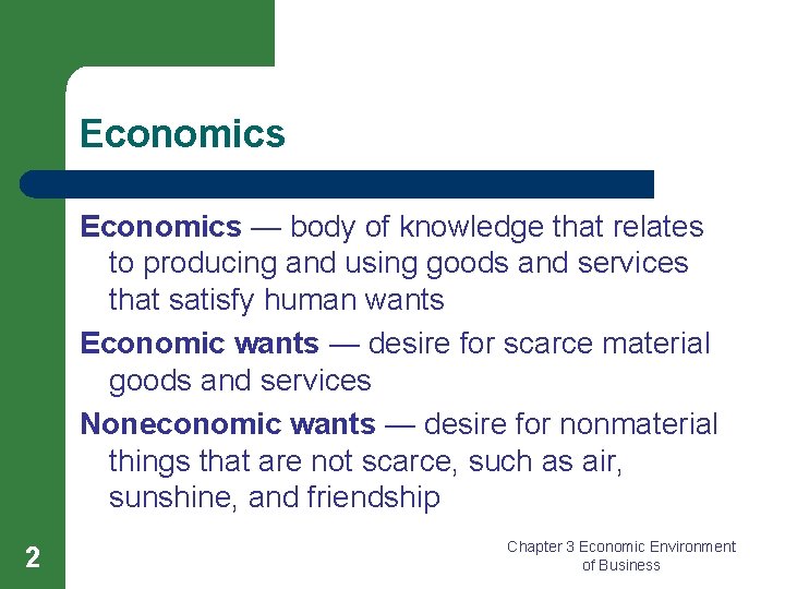 Economics — body of knowledge that relates to producing and using goods and services