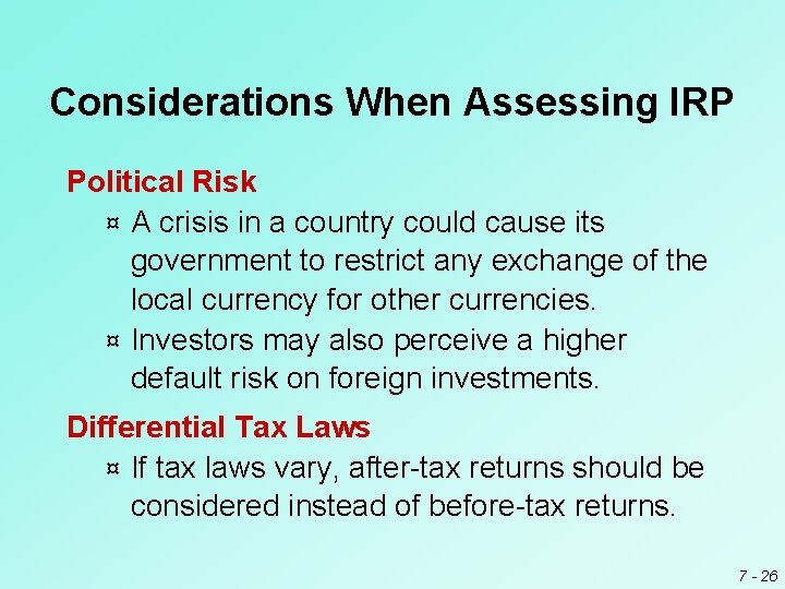 Considerations When Assessing IRP Political Risk ¤ A crisis in a country could cause