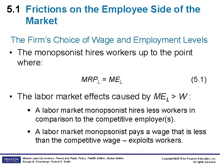 5. 1 Frictions on the Employee Side of the Market The Firm’s Choice of