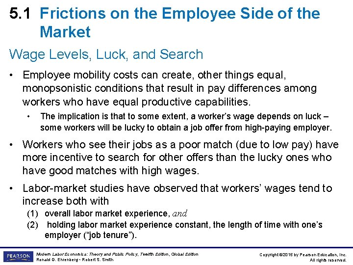 5. 1 Frictions on the Employee Side of the Market Wage Levels, Luck, and